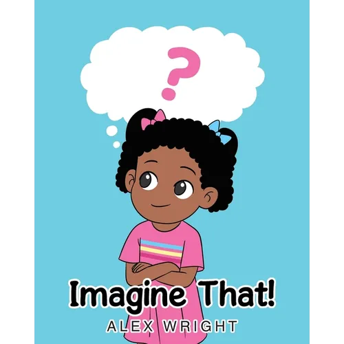 Imagine That! - Paperback