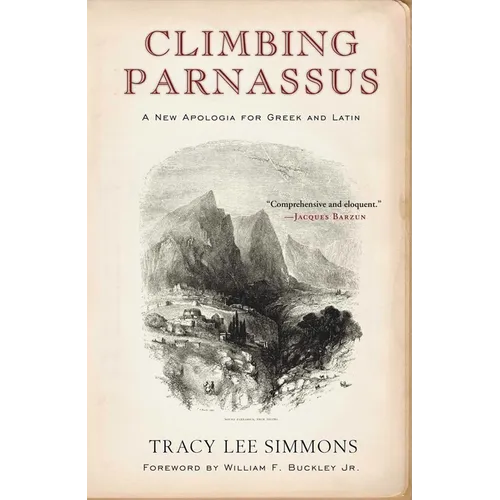 Climbing Parnassus: A New Apologia for Greek and Latin - Paperback