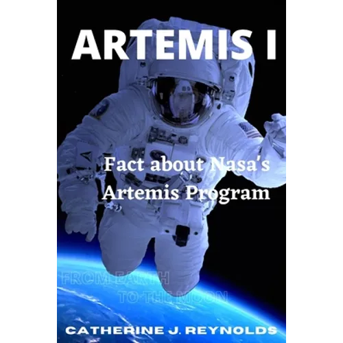 Artemis I: Fact about Nasa's Artemis Program - Paperback