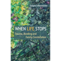 When Life Stops - Paperback
