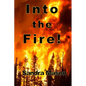 Into the Fire! - Paperback