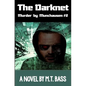 The Darknet: Hell Hath No Fury Like a Detective Scorned! - Paperback
