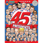 The 45 Presidents - Paperback