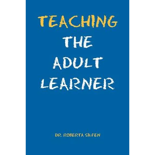 Teaching the Adult Learner - Paperback