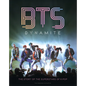 Bts - Dynamite: The Story of the Superstars of K-Pop - Hardcover