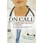 On Call: A Doctor's Days and Nights in Residency - Paperback