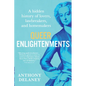 Queer Enlightenments: A Hidden History of Lovers, Lawbreakers, and Homemakers - Hardcover