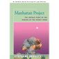 Manhattan Project: The Untold Story of the Making of the Atomic Bomb - Paperback