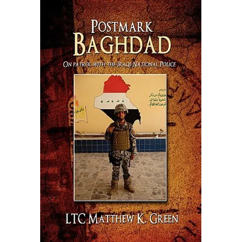 Postmark Baghdad: On Patrol with the Iraqi National Police - Hardcover