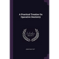 A Practical Treatise On Operative Dentistry - Paperback