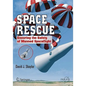 Space Rescue: Ensuring the Safety of Manned Spacecraft - Paperback
