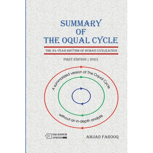 Summary of The Oqual Cycle: The 84-Year Rhythm of Human Civilization (2023) - Paperback