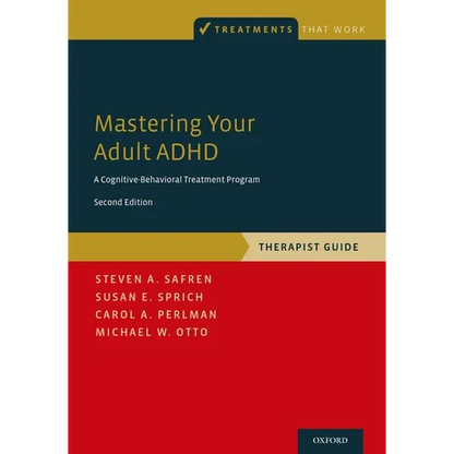 Mastering Your Adult ADHD: A Cognitive-Behavioral Treatment Program, Therapist Guide - Paperback
