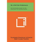 Be a Better Horseman: An Illustrated Guide to the Enjoyment of Modern Riding - Hardcover