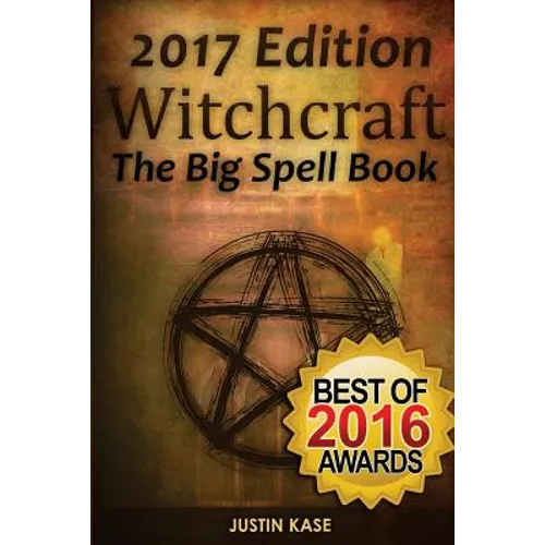 Witchcraft: The Big Spell Book: The ultimate guide to witchcraft, spells, rituals and wicca - Paperback