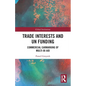 Trade Interests and UN Funding: Commercial Earmarking of Multi-bi Aid - Paperback