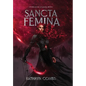 Sancta Femina - Hardcover