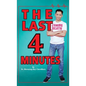 The Last 4 Minutes - Hardcover