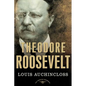 Theodore Roosevelt: The American Presidents Series: The 26th President, 1901-1909 - Hardcover