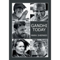 Gandhi Today: A Report on India's Gandhi Movement and Its Experiments in Nonviolence and Small Scale Alternatives (25th Anniversary Edition) - Paperback