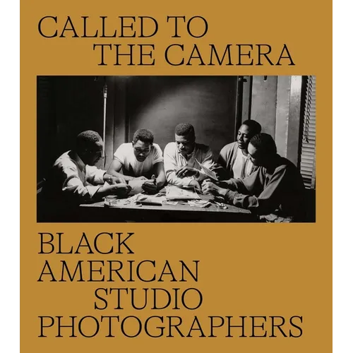 Called to the Camera: Black American Studio Photographers - Hardcover