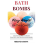 Bath Bombs: Fizzy World of Bath Bombs - Amazing Recipes to Create Beautiful and Creative Bath Bombs - Paperback