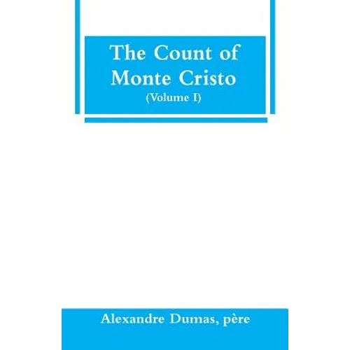 The Count of Monte Cristo (Volume I) - Paperback