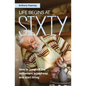Life Begins at Sixty: How to jump off the retirement scrapheap and start living - Paperback