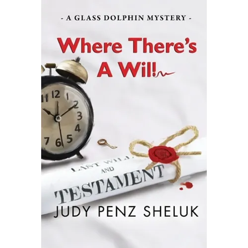 Where There's A Will: A Glass Dolphin Mystery - Paperback