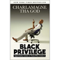 Black Privilege: Opportunity Comes to Those Who Create It - Paperback