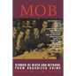 Mob: Stories of Death and Betrayal from Organized Crime - Paperback