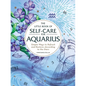 The Little Book of Self-Care for Aquarius: Simple Ways to Refresh and Restore--According to the Stars - Hardcover
