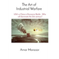 The Art of Industrial Warfare: USA vs China in Economic Battle - Who will dominate the 21st century? - Paperback
