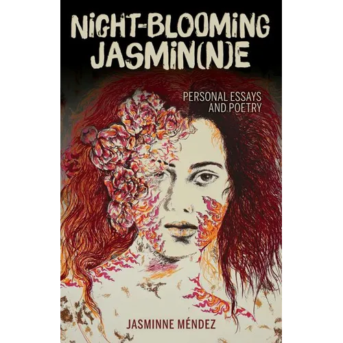 Night-Blooming Jasmin(n)E: Personal Essays and Poetry - Paperback