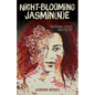 Night-Blooming Jasmin(n)E: Personal Essays and Poetry - Paperback