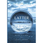 Latter Reign: Death Of A Seed To Life In A Promise - Paperback