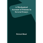 A Mechanical Account of Poisons in Several Essays - Paperback
