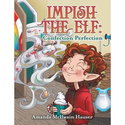 Impish the Elf: Confection Perfection - Paperback