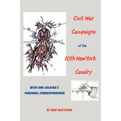 Civil War Campaigns of the 10th New York Cavalry - Paperback