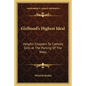 Girlhood's Highest Ideal: Helpful Chapters to Catholic Girls at the Parting of the Ways - Paperback