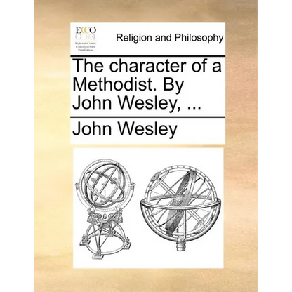 The Character of a Methodist. by John Wesley, ... - Paperback