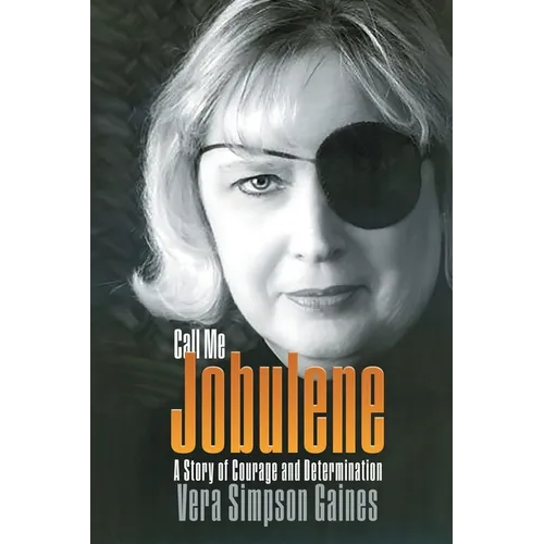 Call Me Jobulene: A Story of Courage and Determination - Paperback