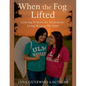 When the Fog Lifted - Paperback