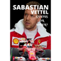 Sabastian Vettel; Genius or Joker: German formula 1 race driver retires, (insight story) - Paperback