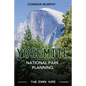 Yosemite National Park Planning: The Dark Side - Paperback