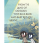 From The Land Of Oshkosh: Tiny Blue Blob and Baby Red Lou Arrive - Paperback