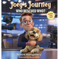 Joey's Journey: Who Rescued Who - Hardcover