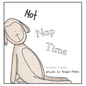 Not Nap Time - Hardcover