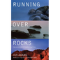 Running Over Rocks: Spiritual Practices to Transform Tough Times - Paperback