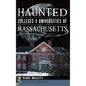 Haunted Colleges & Universities of Massachusetts - Hardcover